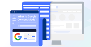 What Is Google Consent Mode 01